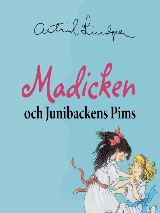 Title details for Madicken och Junibackens Pims by Astrid Lindgren - Wait list